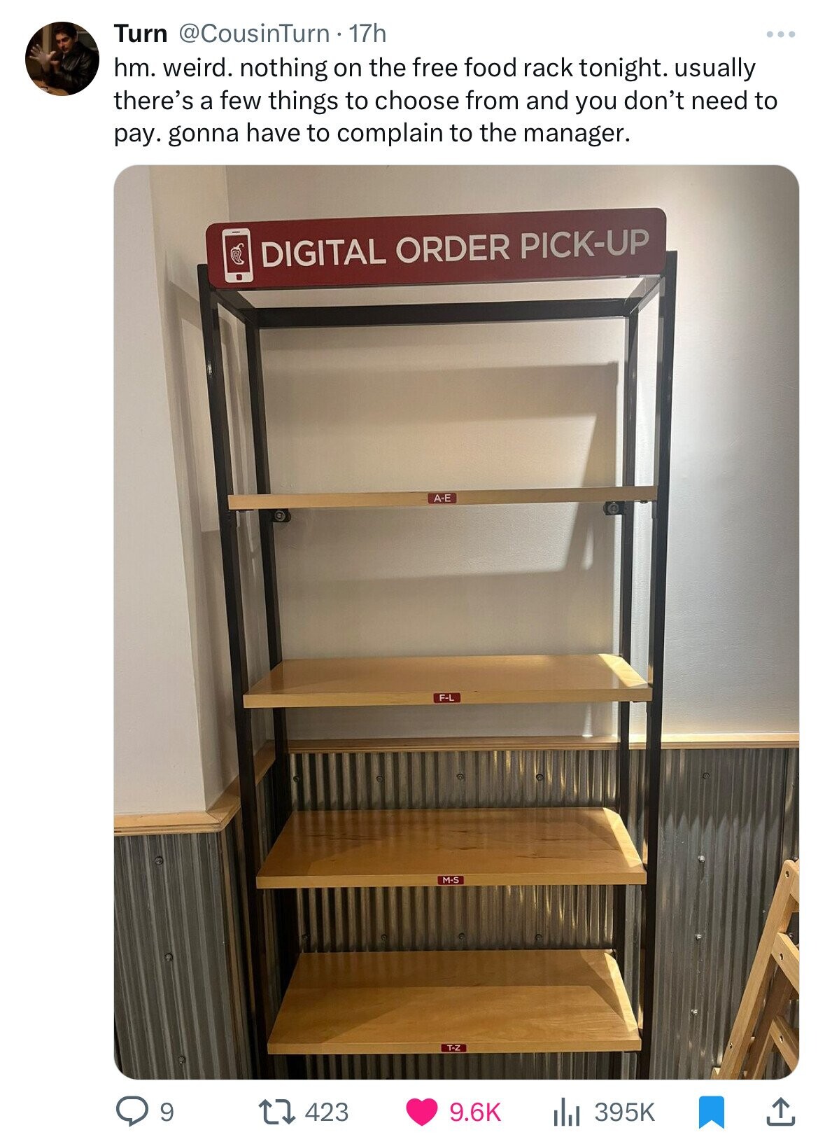 bookcase - Turn 17h hm. weird. nothing on the free food rack tonight. usually there's a few things to choose from and you don't need to pay. gonna have to complain to the manager. Digital Order PickUp 1423 AE FL MS TZ l