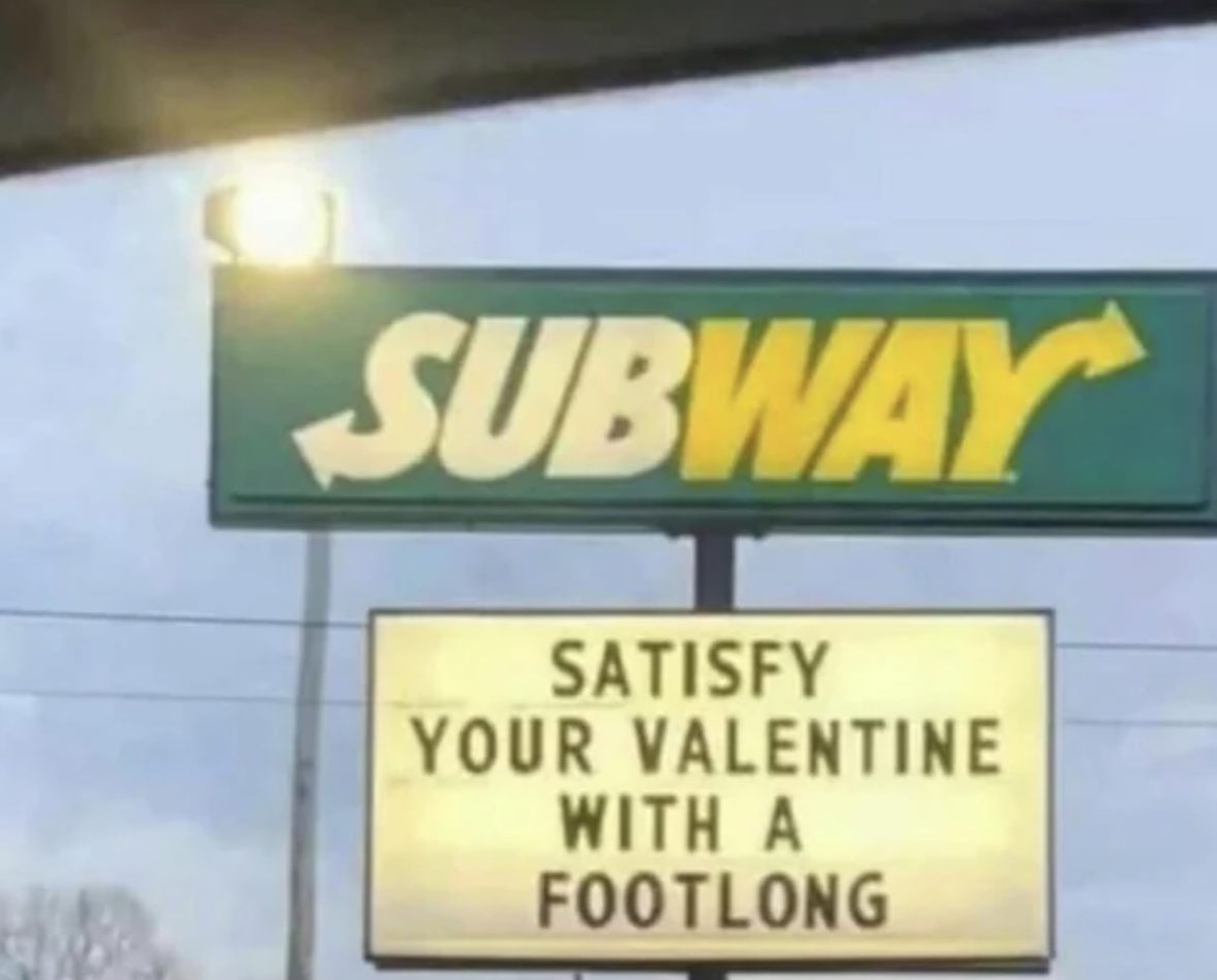 subway funny - Subway Satisfy Your Valentine With A Footlong