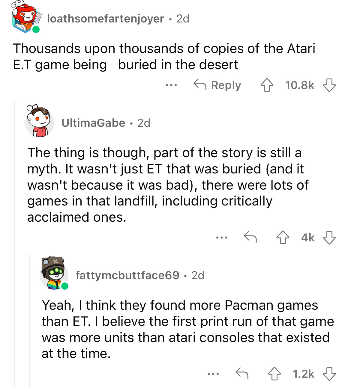 angle - loathsomefartenjoyer 2d Thousands upon thousands of copies of the Atari E.T game being buried in the desert 4 UltimaGabe 2d ... The thing is though, part of the story is still a myth. It wasn't just Et that was buried and it wasn't because it was 