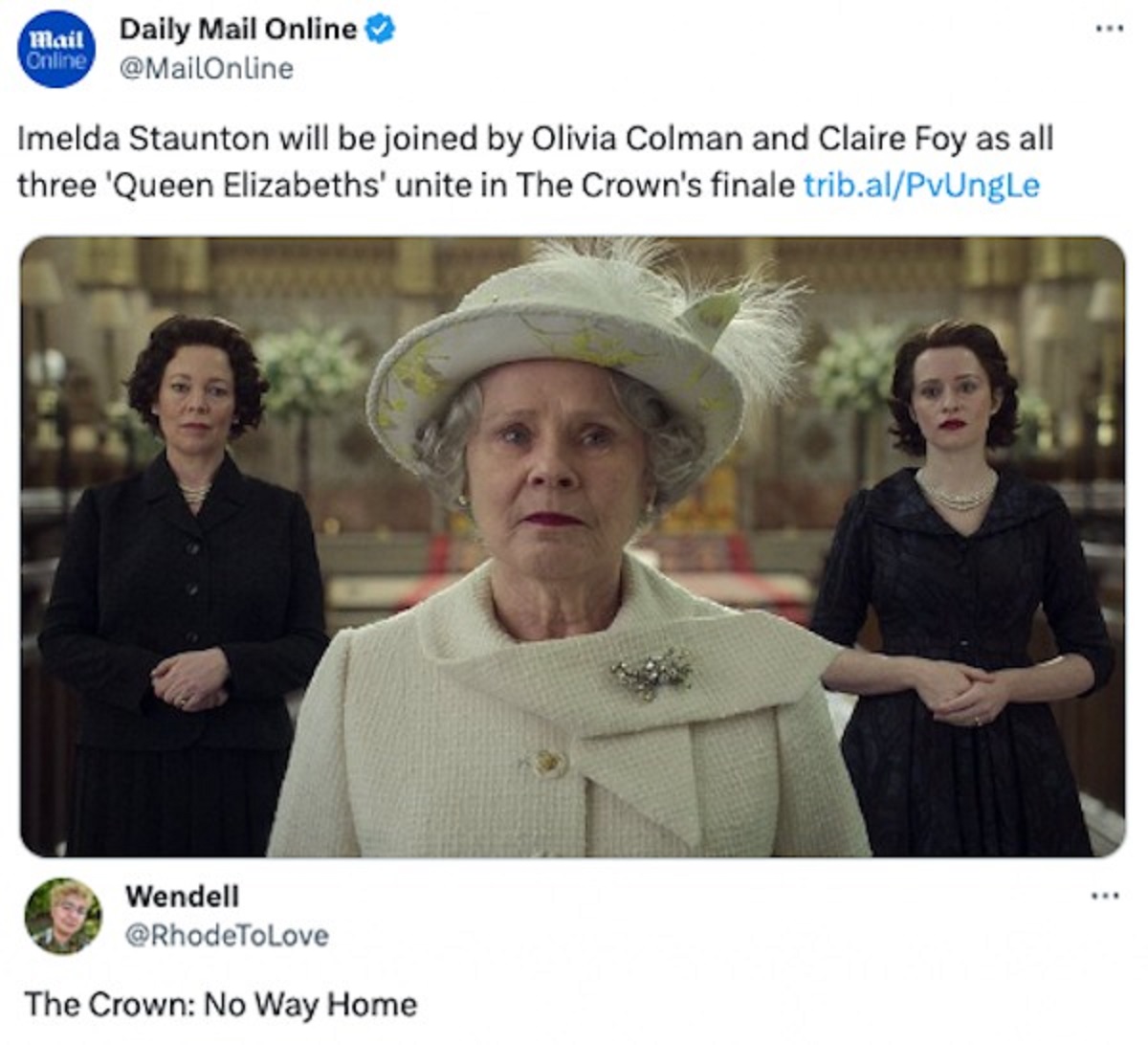 conversation - mail Daily Mail Online Online Imelda Staunton will be joined by Olivia Colman and Claire Foy as all three 'Queen Elizabeths' unite in The Crown's finale trib.alPvUngLe Wendell The Crown No Way Home