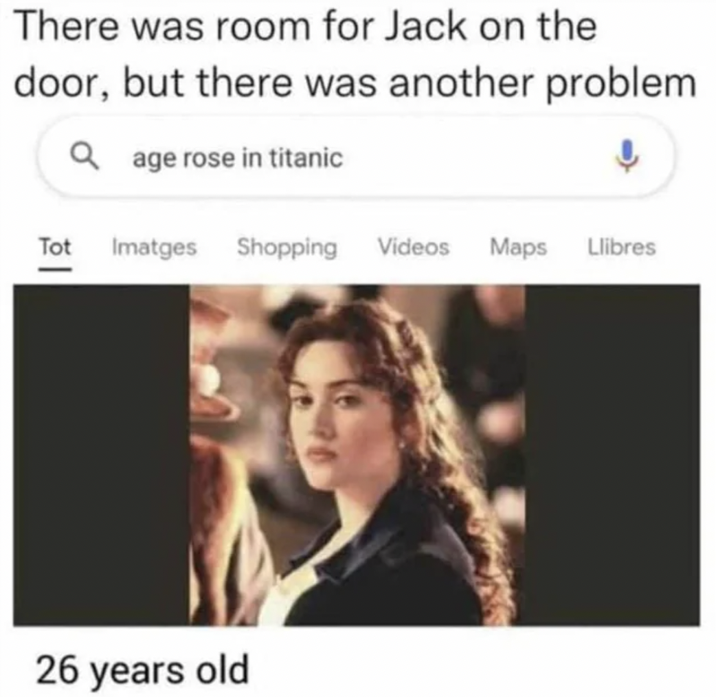 random funny - There was room for Jack on the door, but there was another problem Qage rose in titanic Tot Imatges Shopping Videos Maps Llibres 26 years old