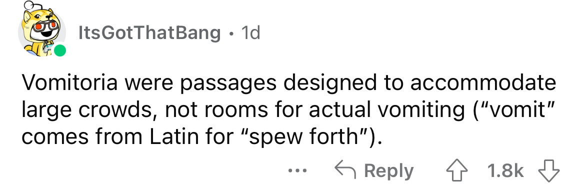paper - ItsGotThatBang. 1d Vomitoria were passages designed to accommodate large crowds, not rooms for actual vomiting "vomit" comes from Latin for "spew forth".