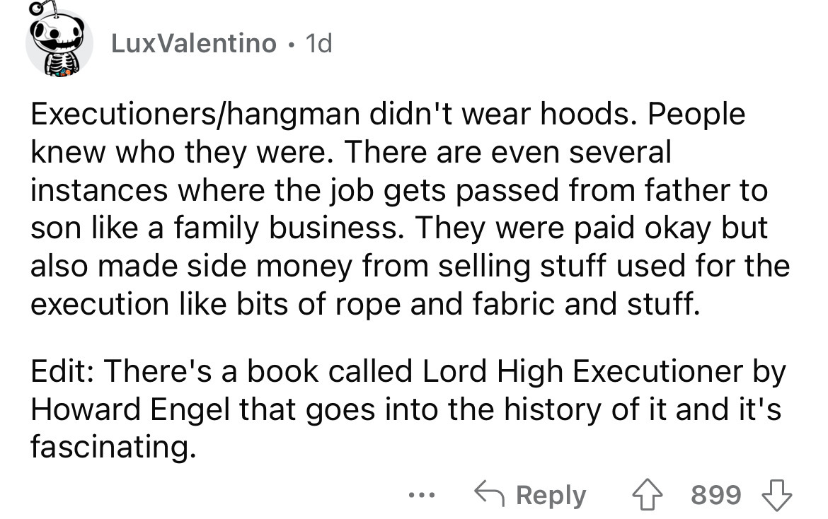 angle - LuxValentino 1d Executionershangman didn't wear hoods. People knew who they were. There are even several instances where the job gets passed from father to son a family business. They were paid okay but also made side money from selling stuff used