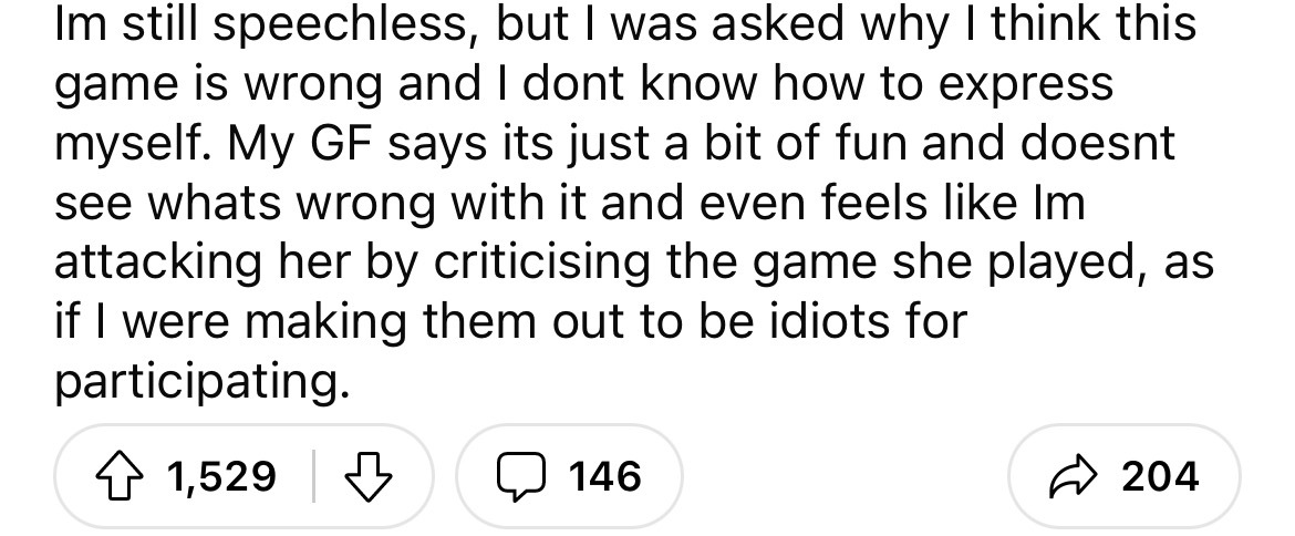 number - Im still speechless, but I was asked why I think this game is wrong and I dont know how to express myself. My Gf says its just a bit of fun and doesnt see whats wrong with it and even feels Im attacking her by criticising the game she played, as 