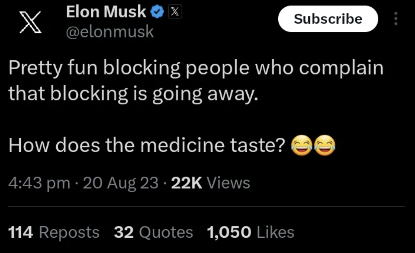 elon musk graveyard tweet - Elon Musk X X Pretty fun blocking people who complain that blocking is going away. How does the medicine taste? 20 Aug Views Subscribe 114 Reposts 32 Quotes 1,050
