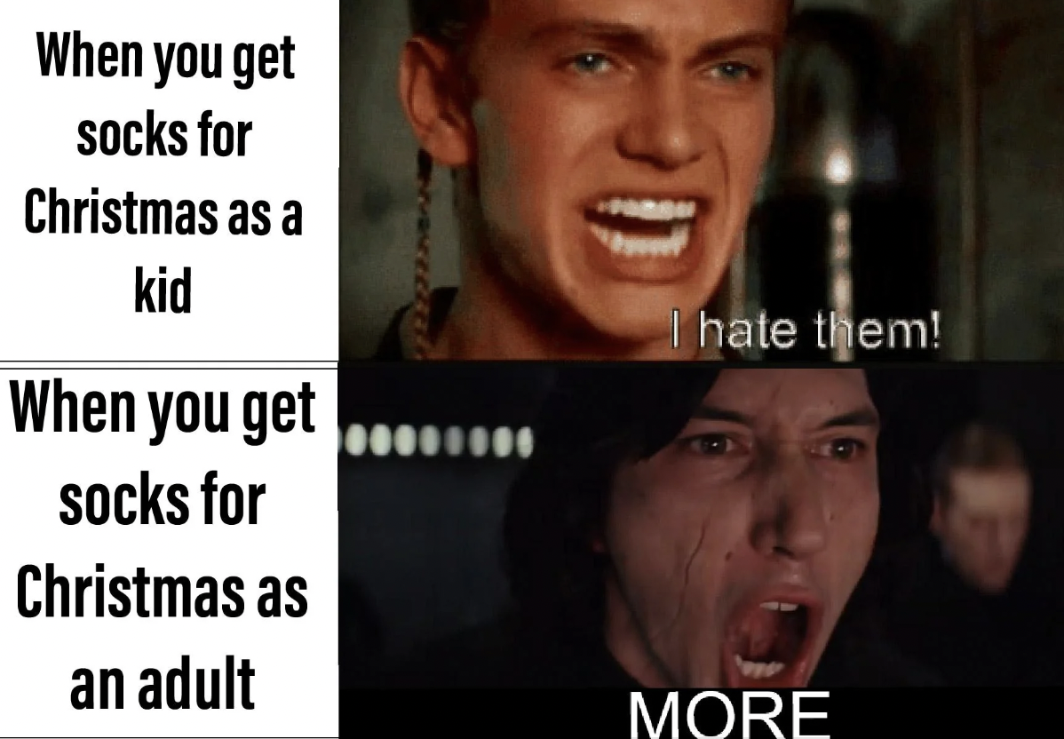 you get socks for christmas meme - When you get socks for Christmas as a kid When you get socks for Christmas as an adult Se www I hate them! More
