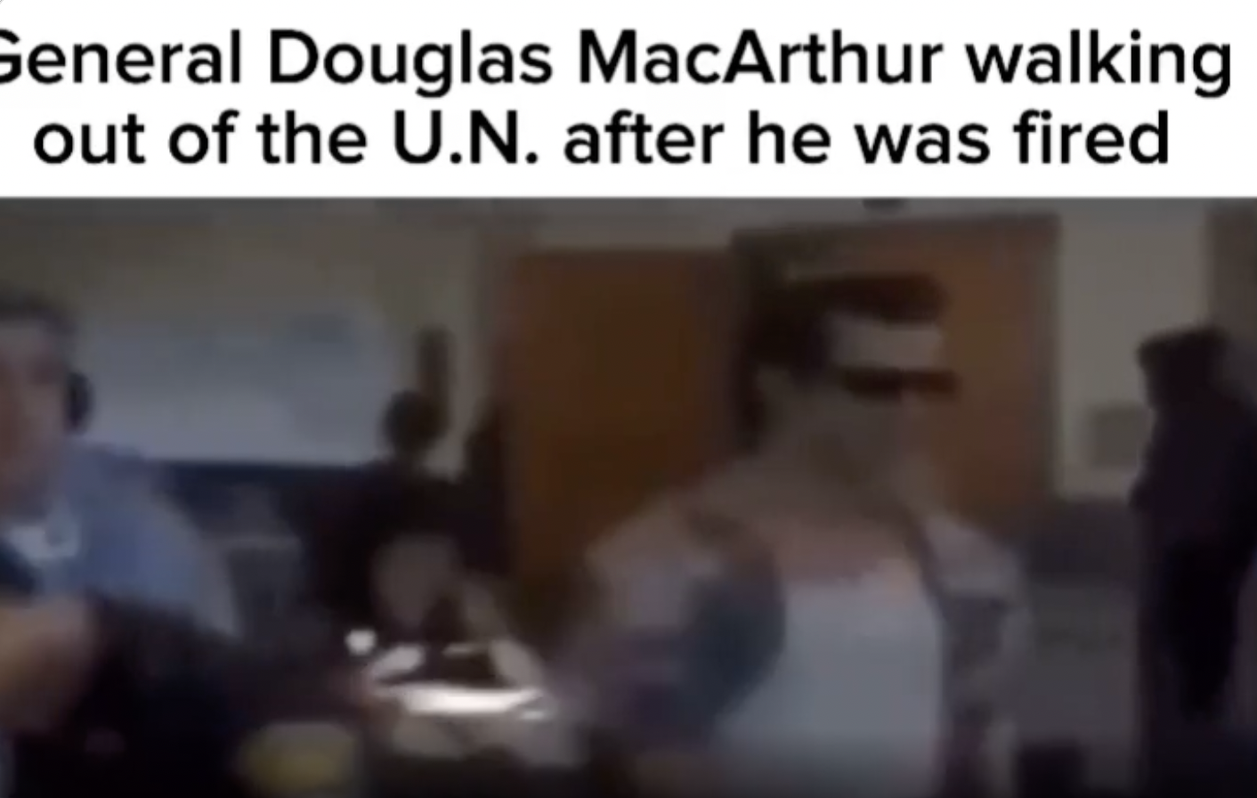 video - General Douglas MacArthur walking out of the U.N. after he was fired