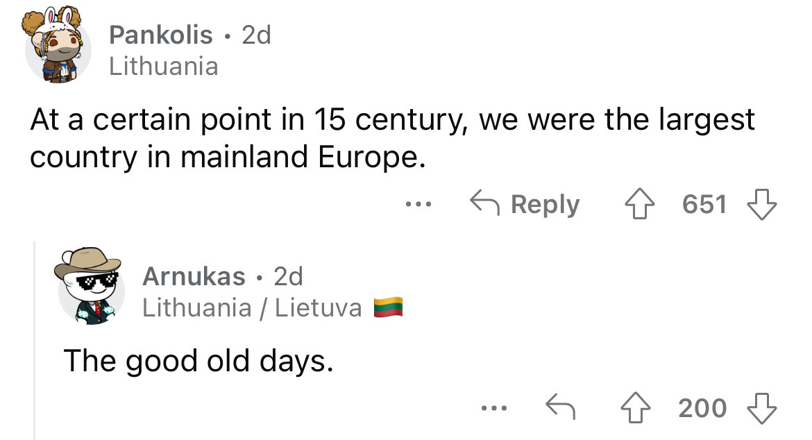 angle - Pankolis 2d Lithuania At a certain point in 15 century, we were the largest country in mainland Europe. 4651 Arnukas 2d Lithuania Lietuva The good old days. ... 4200