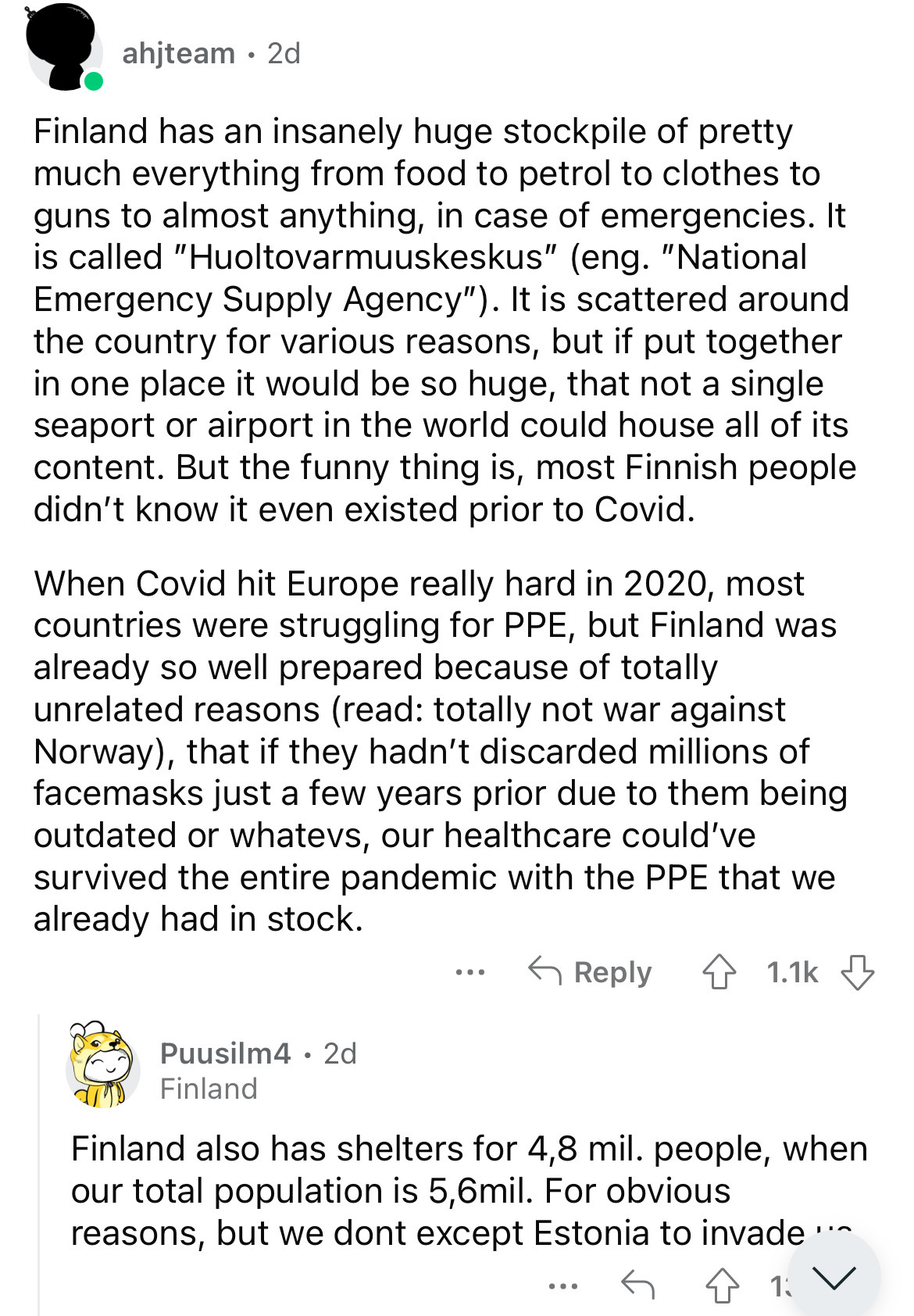 document - ahjteam 2d Finland has an insanely huge stockpile of pretty much everything from food to petrol to clothes to guns to almost anything, in case of emergencies. It is called "Huoltovarmuuskeskus" eng. "National Emergency Supply Agency". It is sca