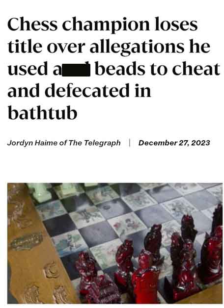 board game - Chess champion loses title over allegations he used a beads to cheat and defecated in bathtub Jordyn Haime of The Telegraph Ave