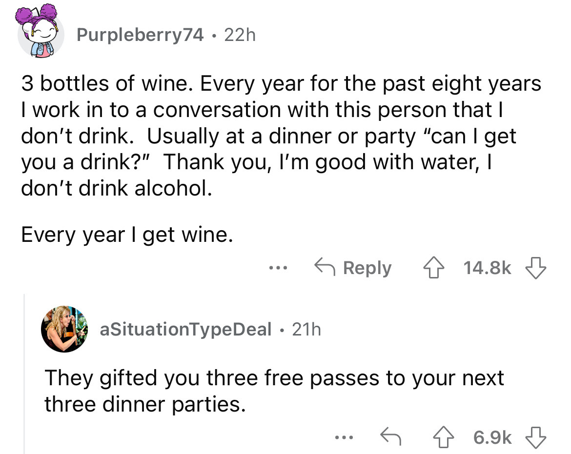 zuko text posts - Purpleberry74 22h 3 bottles of wine. Every year for the past eight years I work in to a conversation with this person that I don't drink. Usually at a dinner or party "can I get you a drink?" Thank you, I'm good with water, I don't drink