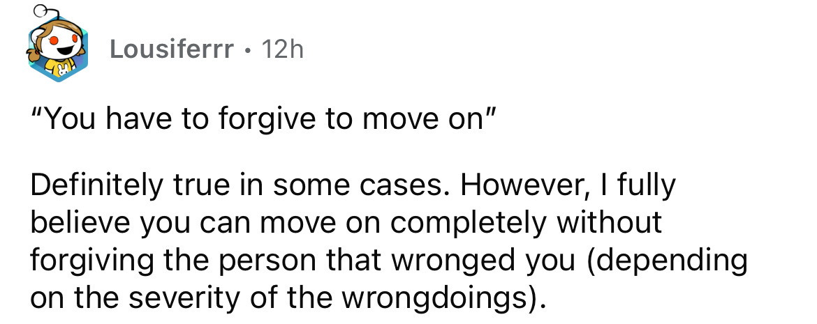 six of crows memes - Lousiferrr 12h "You have to forgive to move on" Definitely true in some cases. However, I fully believe you can move on completely without forgiving the person that wronged you depending on the severity of the wrongdoings.