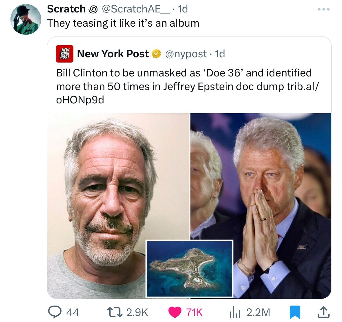 facial expression - Scratch They teasing it it's an album New York New York Post Post 44 1d Bill Clinton to be unmasked as 'Doe 36' and identified more than 50 times in Jeffrey Epstein doc dump trib.al OHONp9d . 71K il 2.2M Anishy ... S