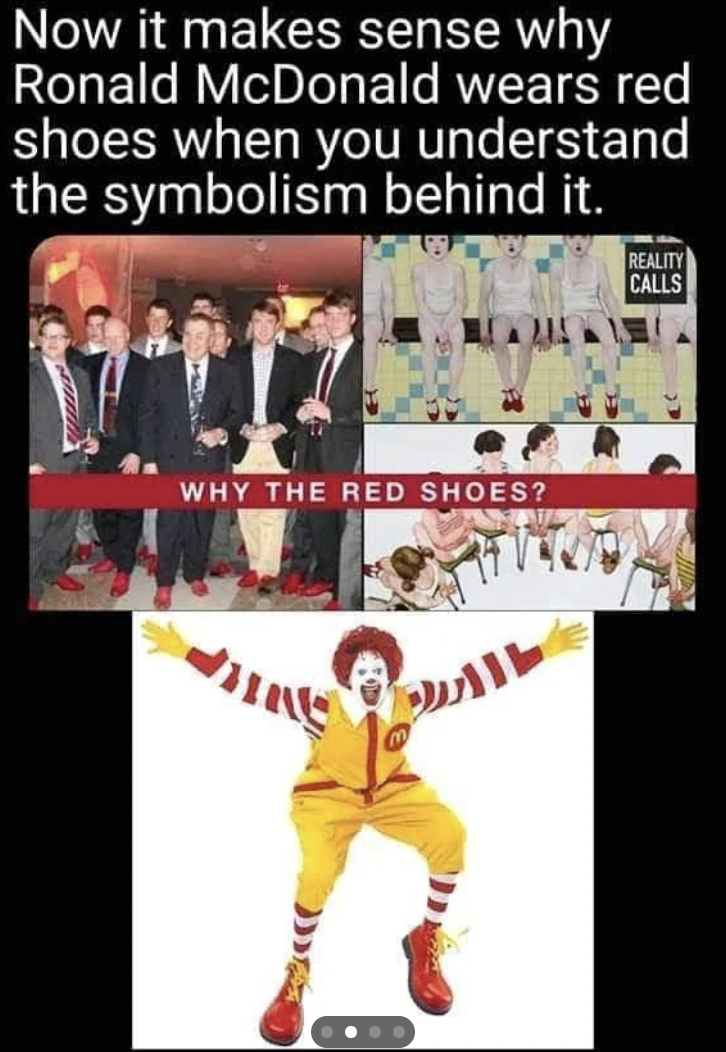 poster - Now it makes sense why Ronald McDonald wears red shoes when you understand the symbolism behind it. Why The Red Shoes? Reality Calls