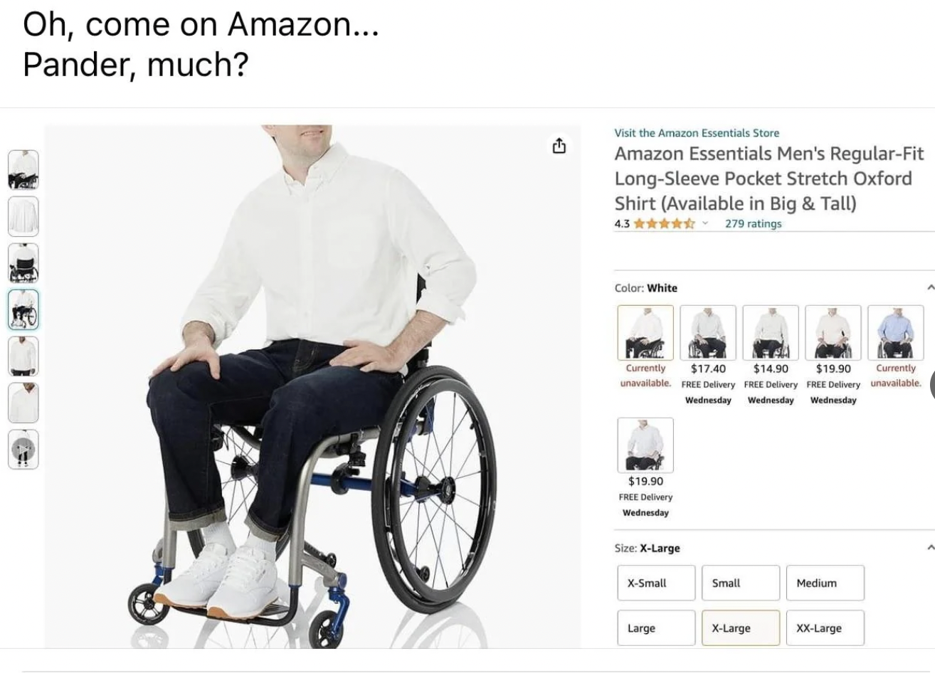 wheelchair - Oh, come on Amazon... Pander, much? Visit the Amazon Essentials Store Amazon Essentials Men's RegularFit LongSleeve Pocket Stretch Oxford Shirt Available in Big & Tall 43 279 ratings Color White Currently Currently $17.40 $14.90 $19.90 unavai