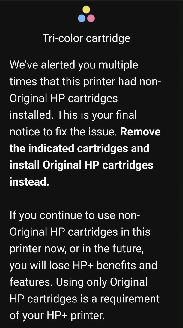 screenshot - Tricolor cartridge We've alerted you multiple times that this printer had non Original Hp cartridges installed. This is your final notice to fix the issue. Remove the indicated cartridges and install Original Hp cartridges instead. If you con