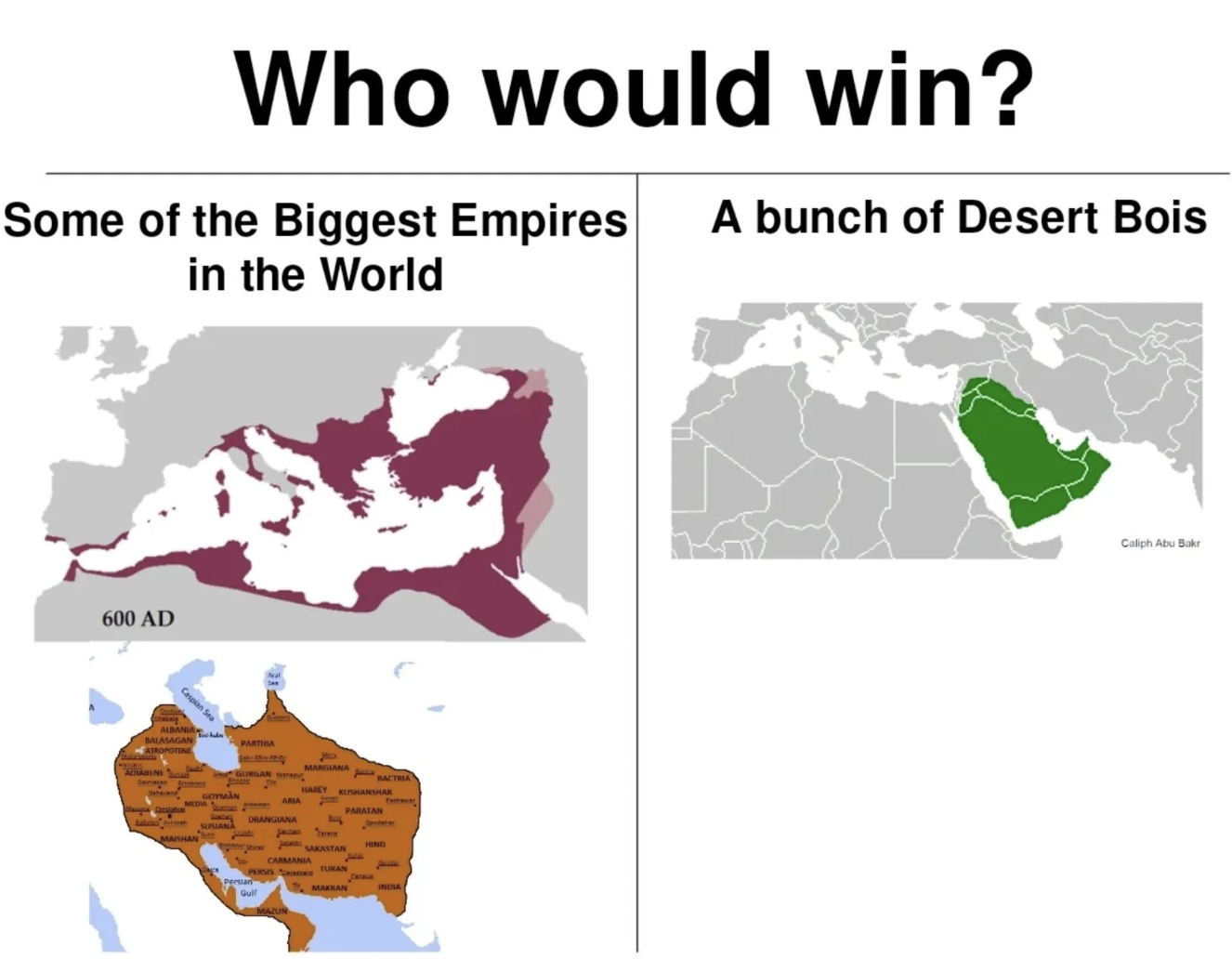 rashidun caliphate reddit - Who would win? Some of the Biggest Empires A bunch of Desert Bois in the World 600 Ad Ca