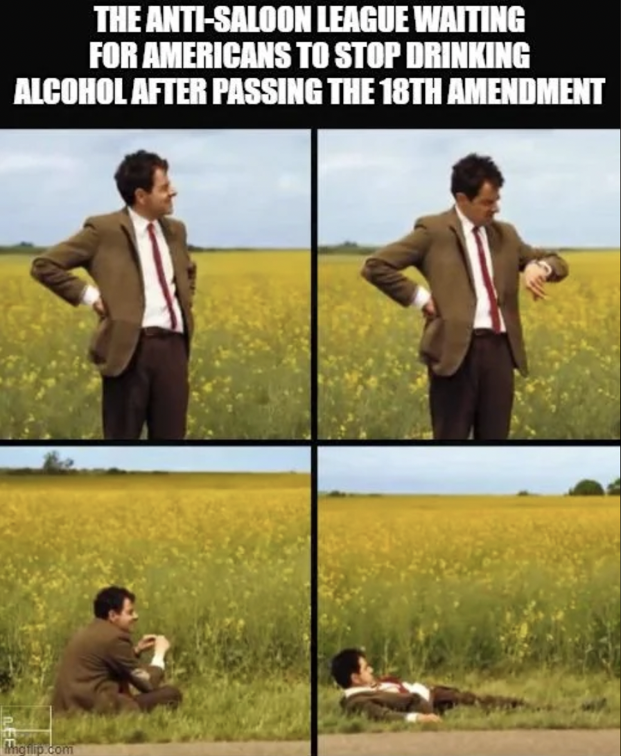grass - The AntiSaloon League Waiting For Americans To Stop Drinking Alcohol After Passing The 18TH Amendment Miquip.com