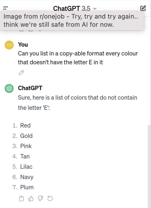 google ads pixel - ChatGPT 3.5 Image from ronejob Try, try and try again.. think we're still safe from Al for now. Ch You Can you list in a copyable format every colour that doesn't have the letter E in it ChatGPT Sure, here is a list of colors that do no