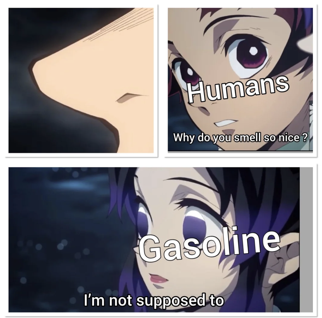 cartoon - To Humans Why do you smell so nice? Gasoline I'm not supposed to