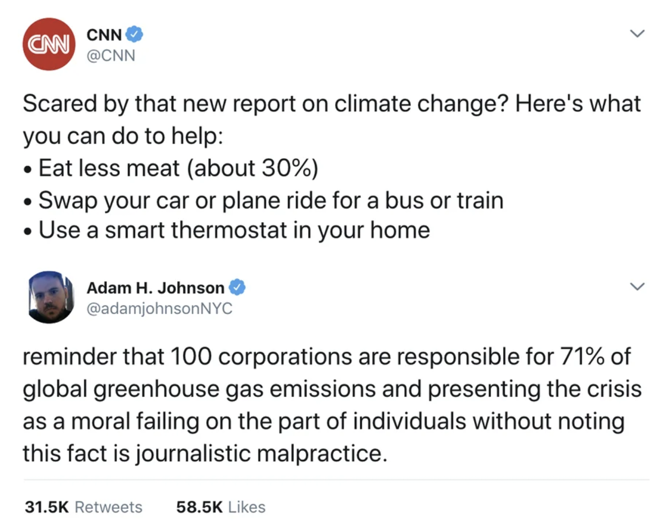 document - Can Cnn Scared by that new report on climate change? Here's what you can do to help Eat less meat about 30% Swap your car or plane ride for a bus or train Use a smart thermostat in your home Adam H. Johnson reminder that 100 corporations are re