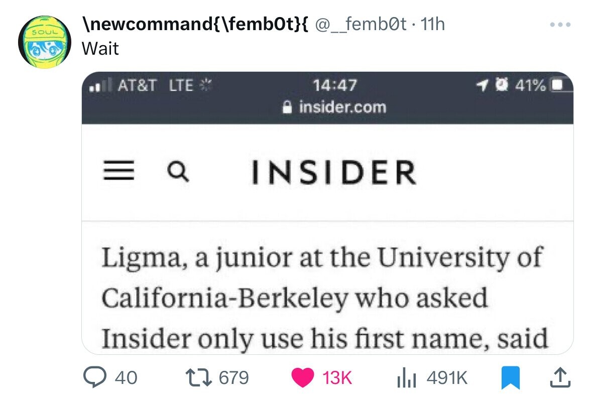 number - Soul \newcommand{\femb0t}{ . 11h Wait At&T Lte Q insider.com Insider 41% Ligma, a junior at the University of CaliforniaBerkeley who asked Insider only use his first name, said 40 il