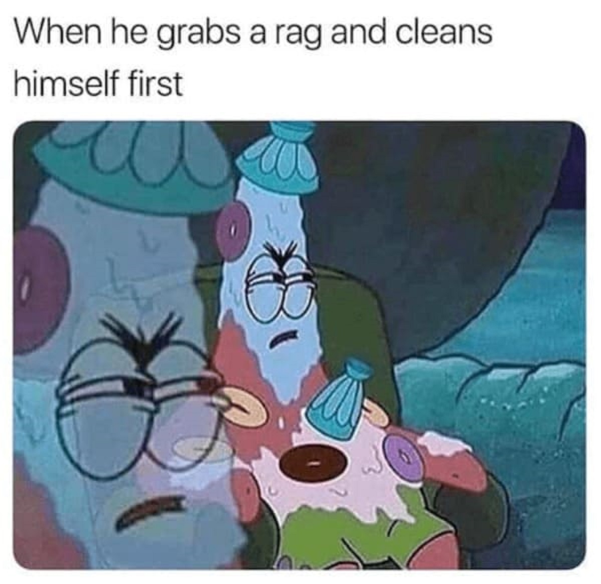 spicy memes -  When he grabs a rag and cleans himself first