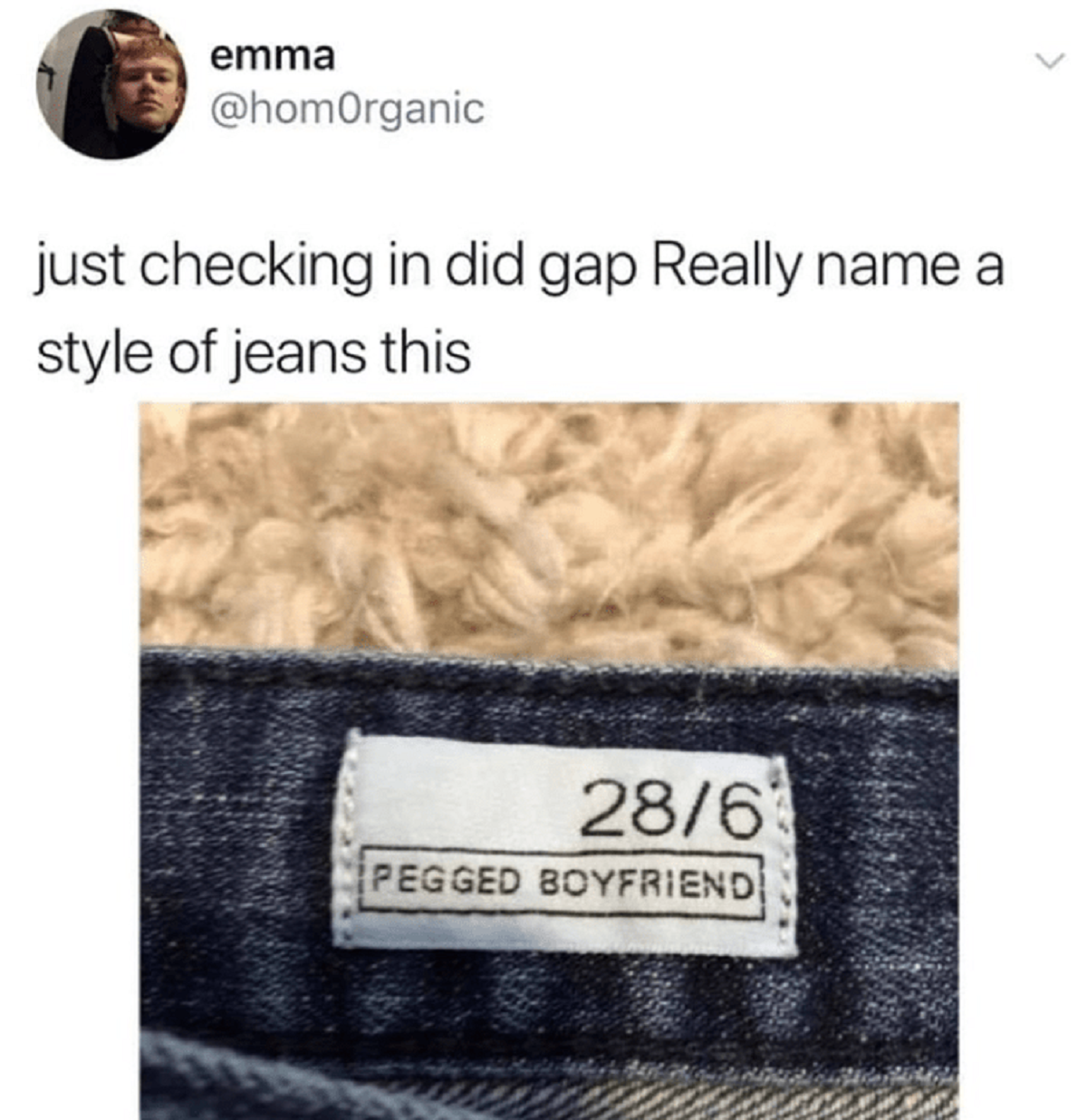 spicy memes -  wool - emma just checking in did gap Really name a style of jeans this 286 Pegged Boyfriend