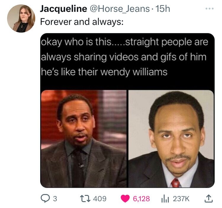 photo caption - Jacqueline 15h Forever and always okay who is this.....straight people are always sharing videos and gifs of him he's their wendy williams Q3 1 409 6,128 il