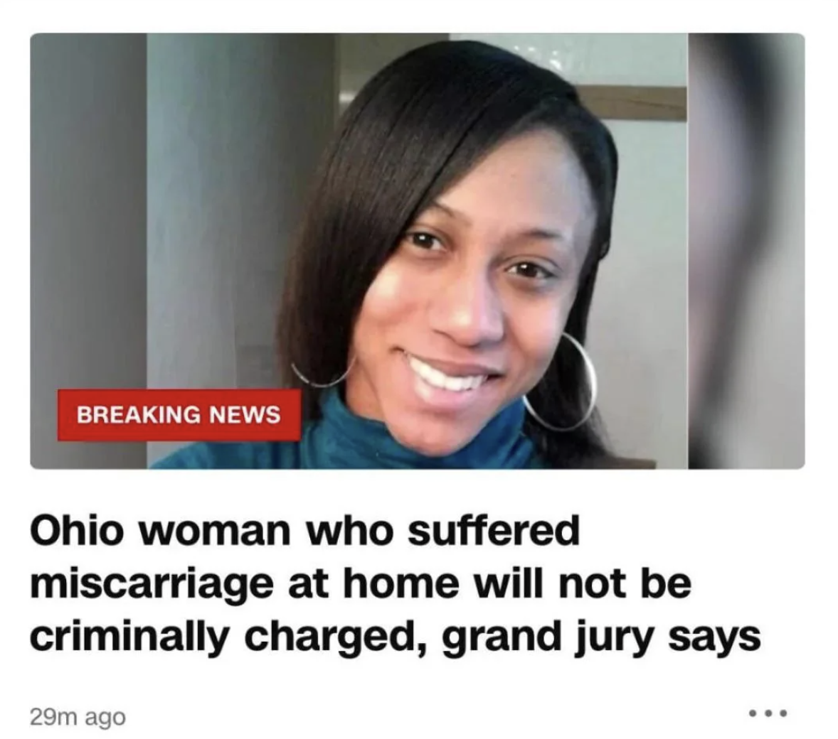 woman who had a miscarriage is now charged with abusing a corpse as stricter abortion laws play out nationwide - Breaking News Ohio woman who suffered miscarriage at home will not be criminally charged, grand jury says 29m ago