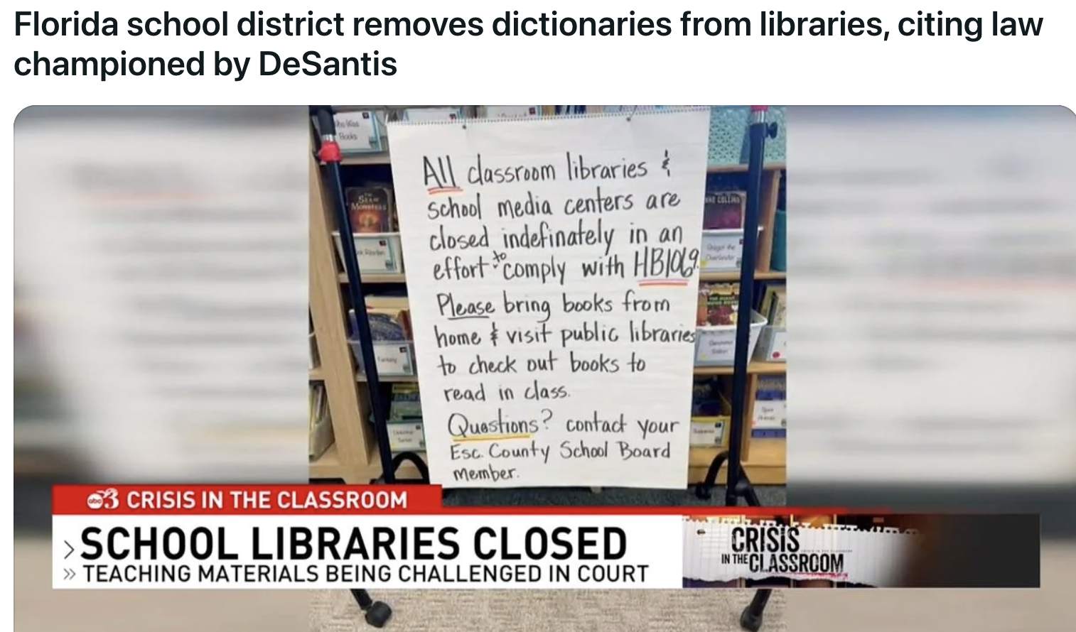 media - Florida school district removes dictionaries from libraries, citing law championed by DeSantis All classroom libraries & School media centers are closed indefinately in an effort comply with HB10g Please bring books from home visit public librarie