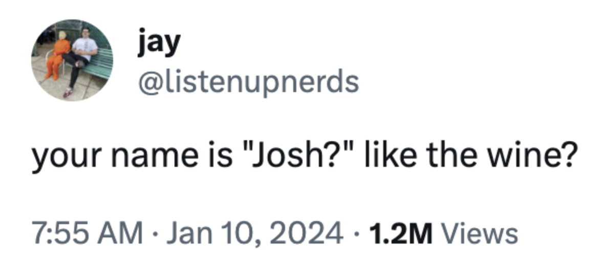 burlington vt spotify wrapped meme - jay your name is "Josh?" the wine? 1.2M Views