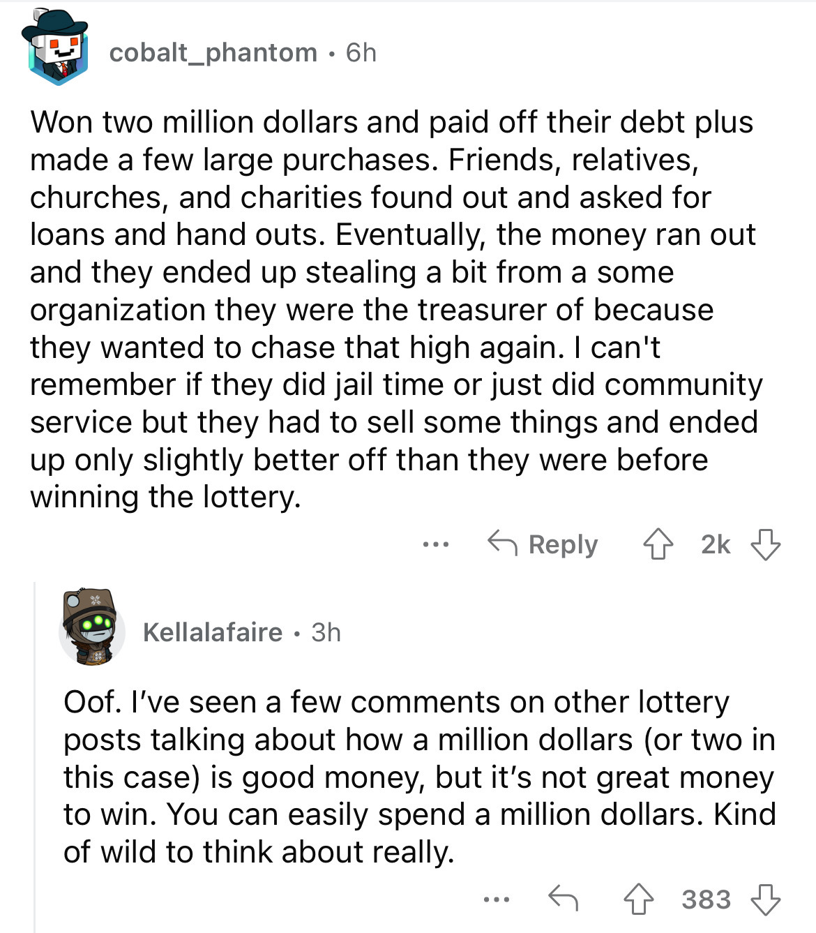 document - cobalt_phantom. 6h Won two million dollars and paid off their debt plus made a few large purchases. Friends, relatives, churches, and charities found out and asked for loans and hand outs. Eventually, the money ran out and they ended up stealin