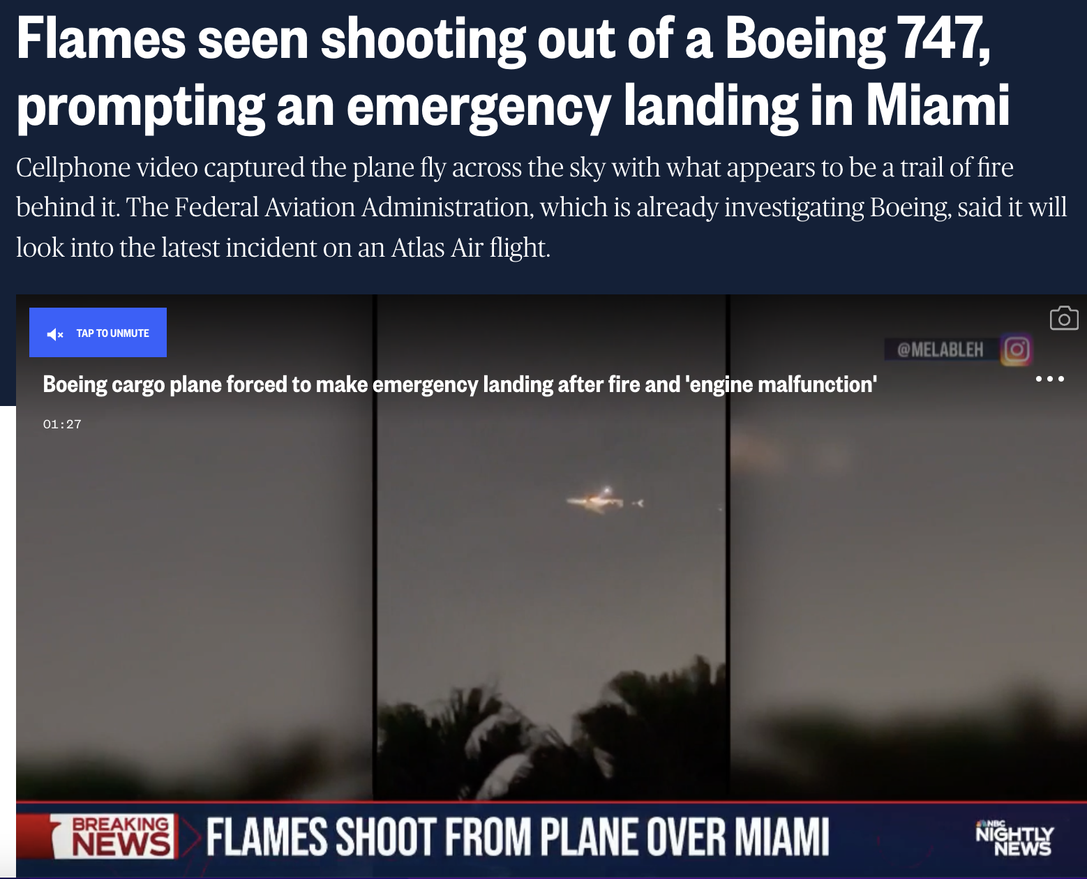 sky - Flames seen shooting out of a Boeing 747, prompting an emergency landing in Miami Cellphone video captured the plane fly across the sky with what appears to be a trail of fire behind it. The Federal Aviation Administration, which is already investig