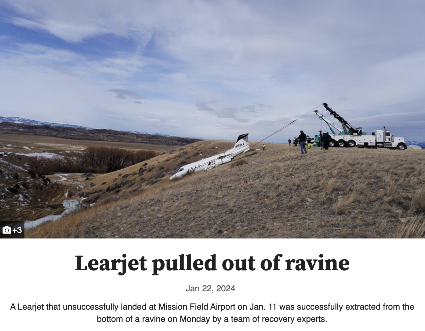 sky - 03 Learjet pulled out of ravine A Learjet that unsuccessfully landed at Mission Field Airport on Jan. 11 was successfully extracted from the bottom of a ravine on Monday by a team of recovery experts.