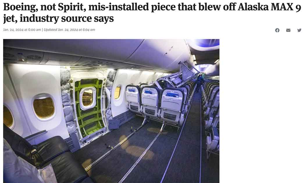 engineering - Boeing, not Spirit, misinstalled piece that blew off Alaska Max 9 jet, industry source says Jan. 24. 2024 at | Updated Jan. 24. 2024 at H