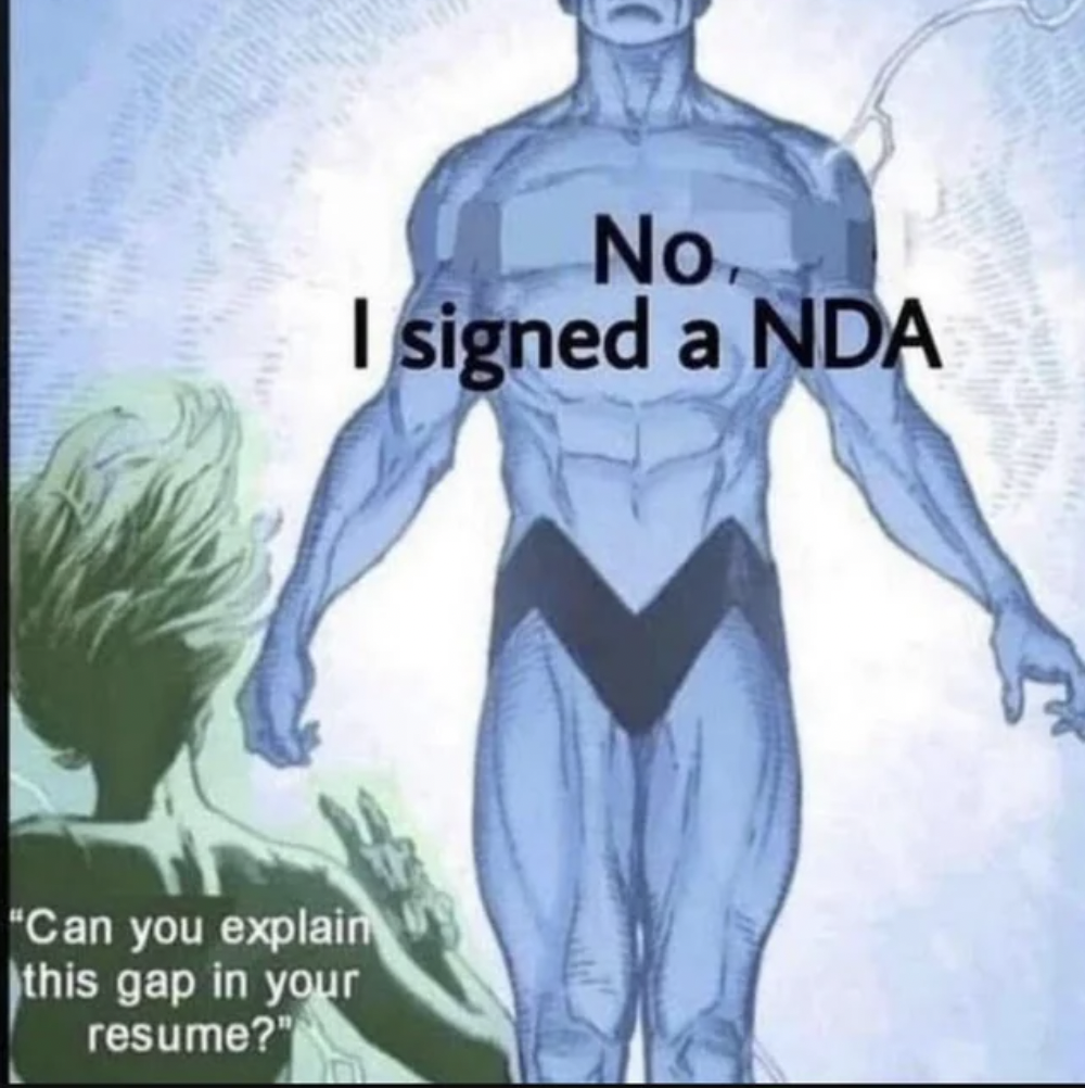 no i signed an nda - No I signed a Nda "Can you explain this gap in your resume?"