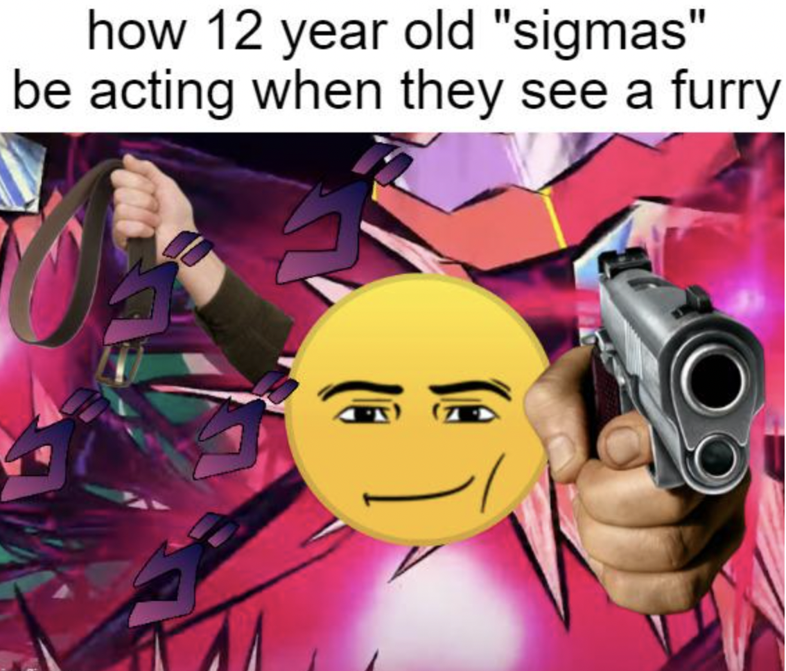 cartoon - how 12 year old "sigmas" be acting when they see a furry