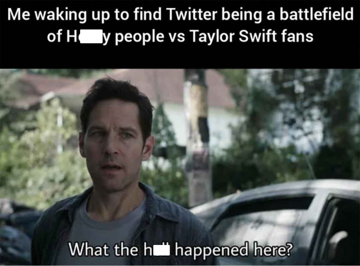 photo caption - Me waking up to find Twitter being a battlefield of Hy people vs Taylor Swift fans What the h happened here?
