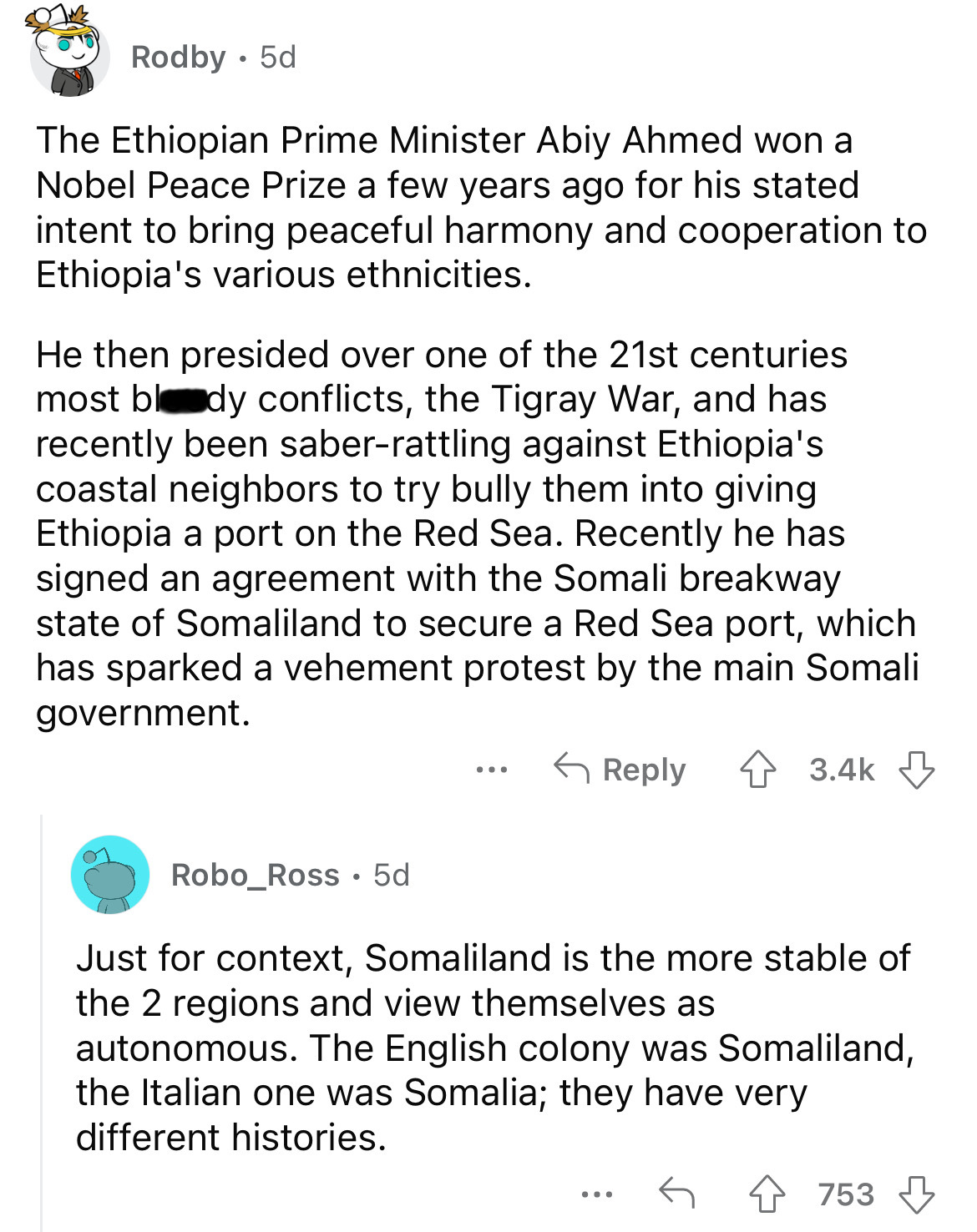 document - Rodby 5d The Ethiopian Prime Minister Abiy Ahmed won a Nobel Peace Prize a few years ago for his stated intent to bring peaceful harmony and cooperation to Ethiopia's various ethnicities. He then presided over one of the 21st centuries most bld