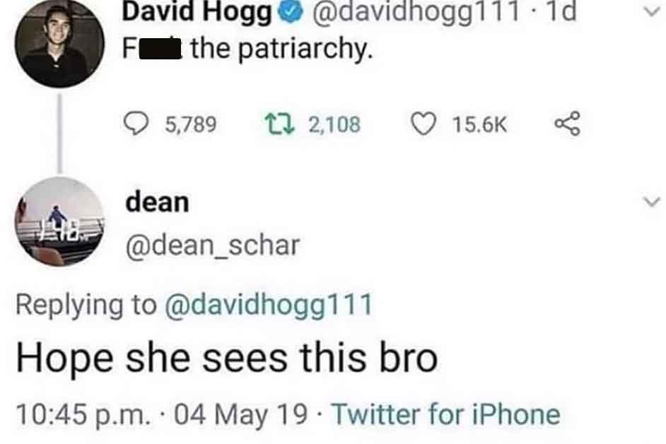 diagram - David Hogg .1d F the patriarchy. 5,789 dean 2,108 of Hope she sees this bro p.m.. 04 May 19. Twitter for iPhone
