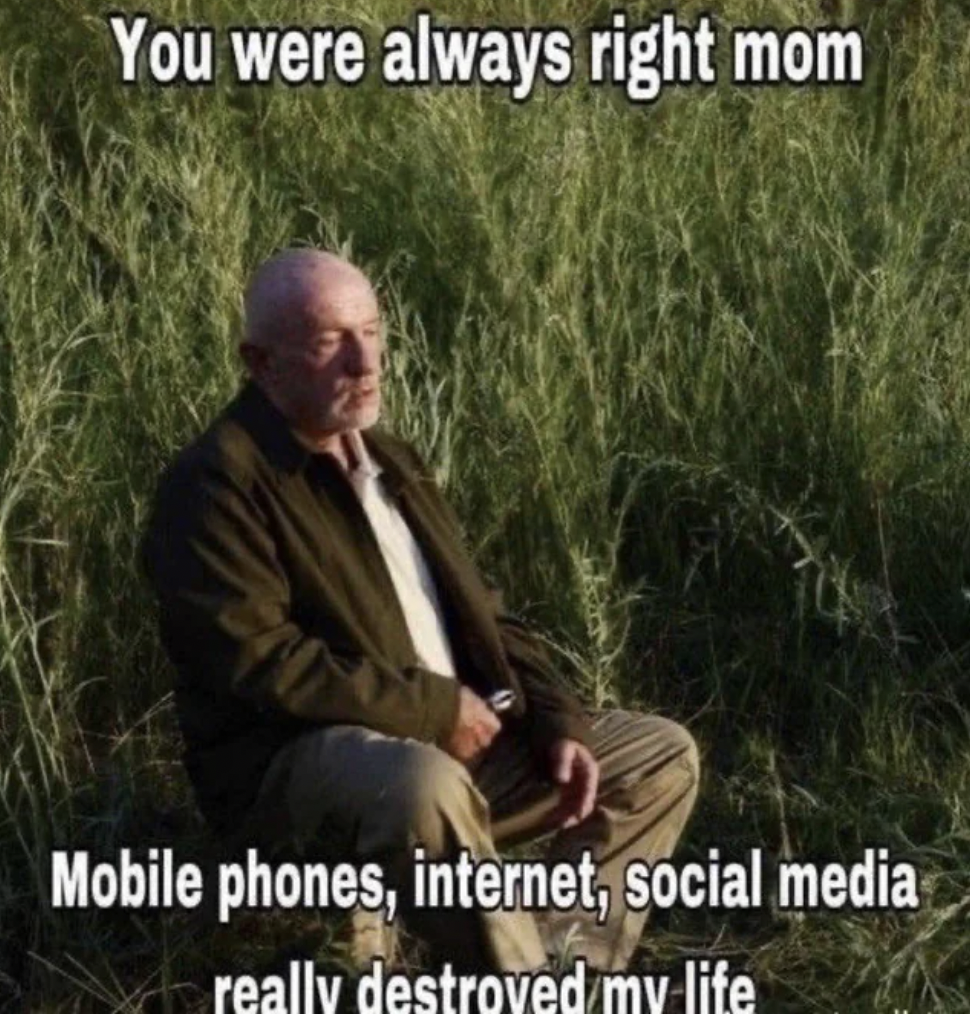 mike ehrmantraut sad - You were always right mom Mobile phones, internet, social media really destroved my life