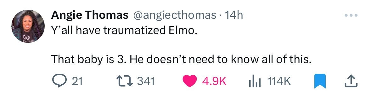 diagram - Angie Thomas 14h Y'all have traumatized Elmo. That baby is 3. He doesn't need to know all of this. 21 341
