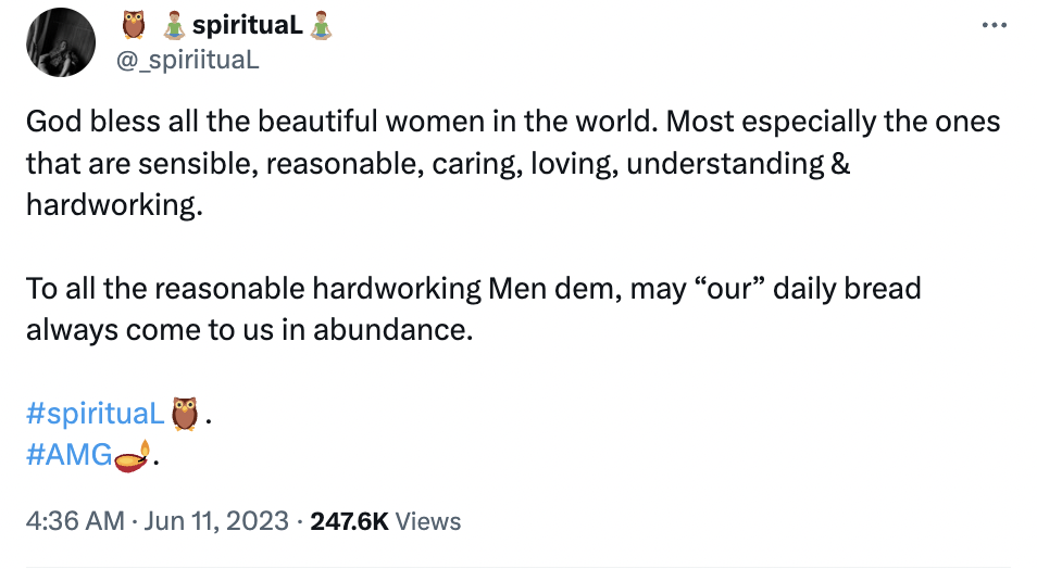 angle - spiritual God bless all the beautiful women in the world. Most especially the ones that are sensible, reasonable, caring, loving, understanding & hardworking. To all the reasonable hardworking Men dem, may "our" daily bread always come to us in ab