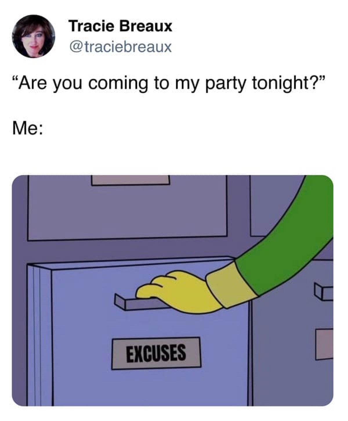 cartoon - Tracie Breaux "Are you coming to my party tonight?" Me Excuses