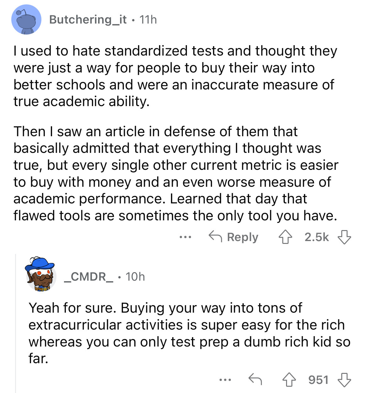 angle - Butchering_it. 11h I used to hate standardized tests and thought they were just a way for people to buy their way into better schools and were an inaccurate measure of true academic ability. Then I saw an article in defense of them that basically 