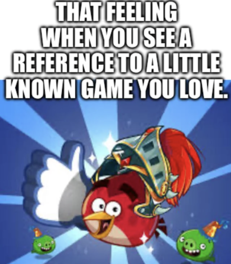 cartoon - That Feeling When You See A Reference To A Little Known Game You Love.