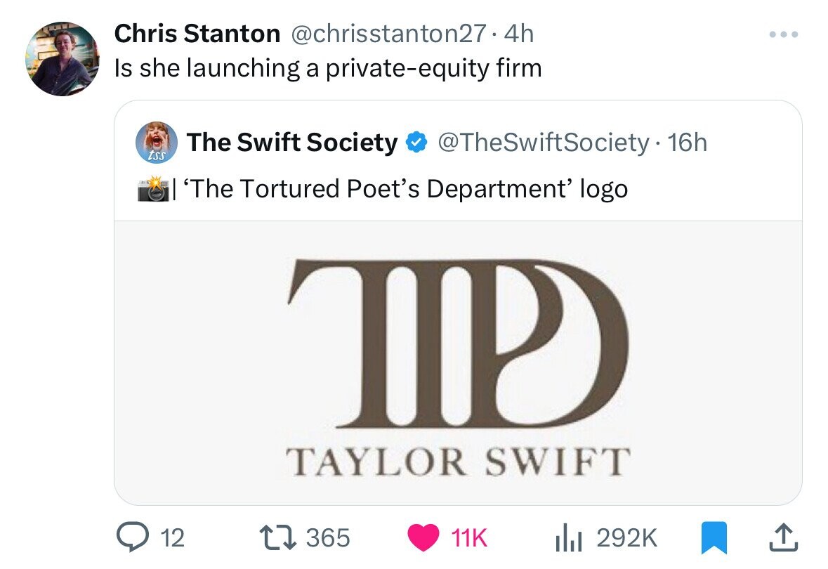 number - Chris Stanton .4h Is she launching a privateequity firm tss The Swift Society 16h l'The Tortured Poet's Department' logo 12 Mp Taylor Swift il t