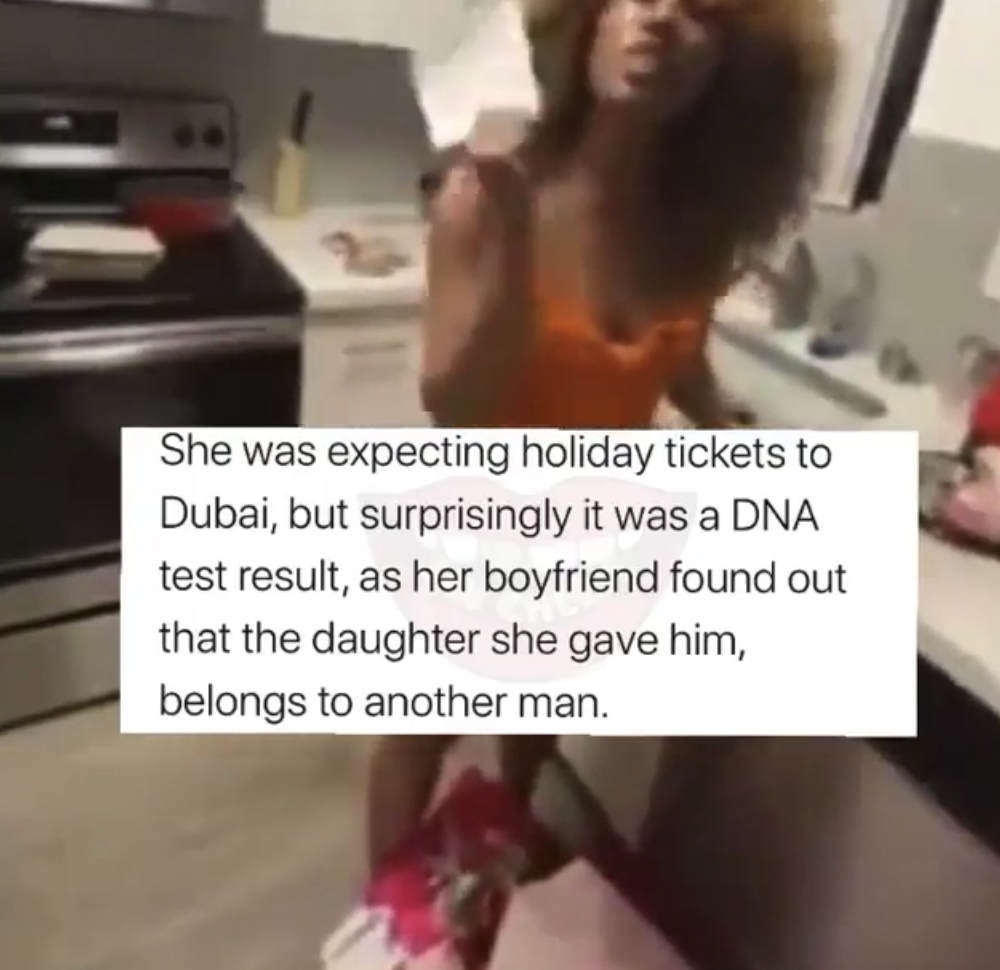 girl - She was expecting holiday tickets to Dubai, but surprisingly it was a Dna test result, as her boyfriend found out that the daughter she gave him, belongs to another man.