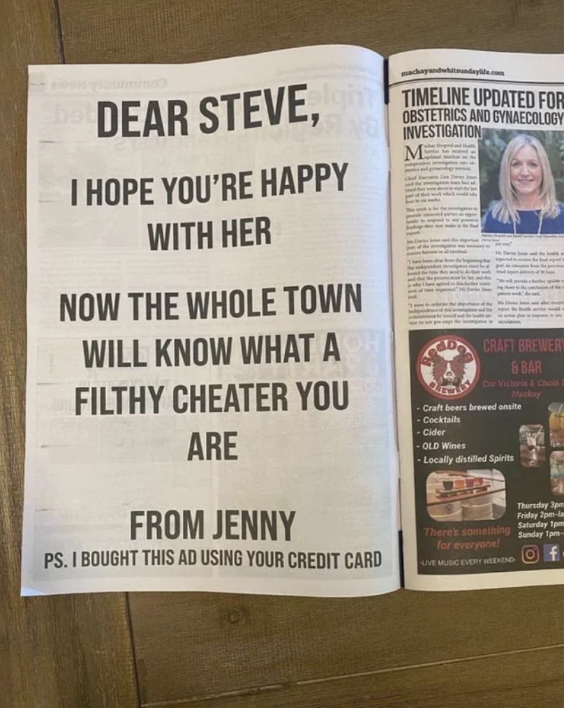 jenny steve newspaper - Dear Steve, I Hope You'Re Happy With Her Now The Whole Town Will Know What A Filthy Cheater You Are From Jenny Ps. I Bought This Ad Using Your Credit Card Timeline Updated For Obstetrics And Gynaecology Investigation Chaft Brewery 